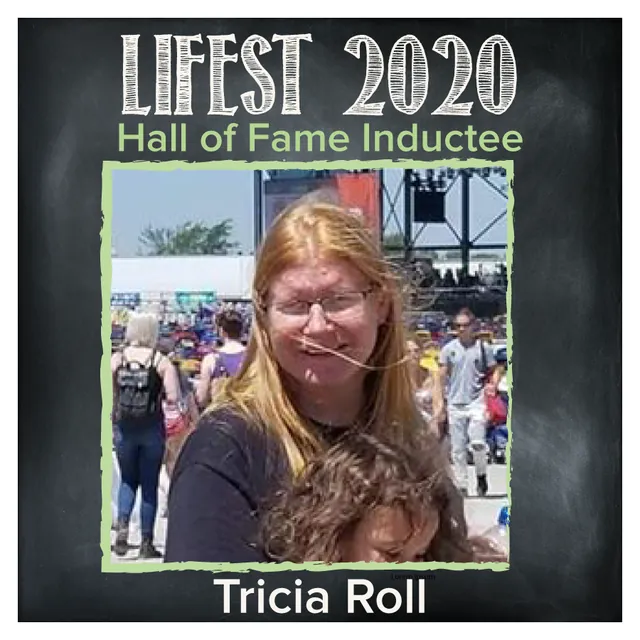 Tricia Roll, Lifest Fan Hall of Fame inductee (2020)